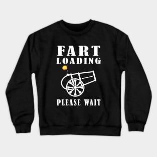 Fart Loading Please Wait Crewneck Sweatshirt